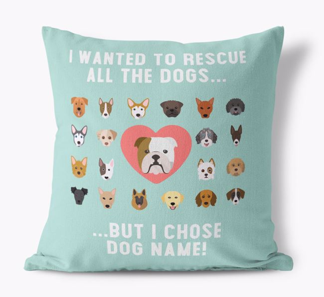 'Rescue All The Dogs' - Personalised {breedFullName} Cushion